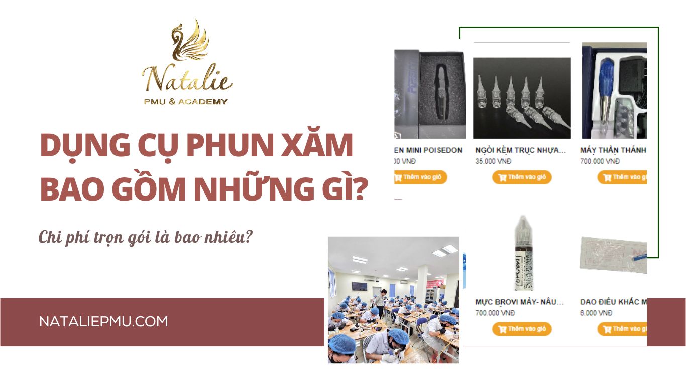 Trọn Bộ Dụng Cụ Phun Xăm Gồm Những Gì? Giá Bao Nhiêu? 